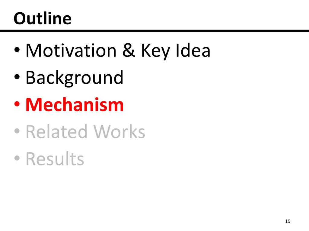 outline motivation key idea background mechanism 2