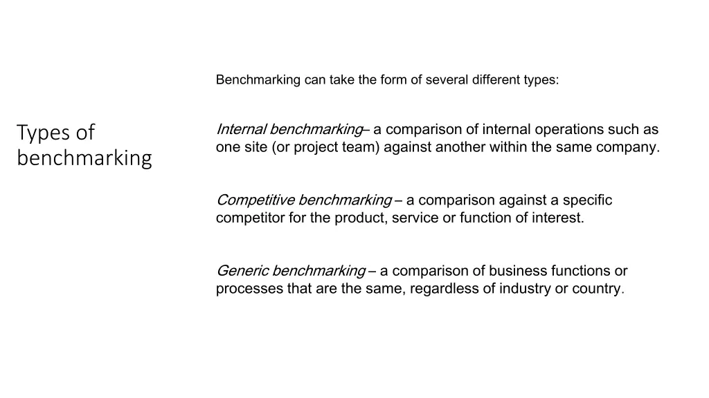 benchmarking can take the form of several
