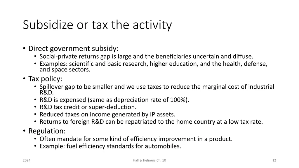 subsidize or tax the activity