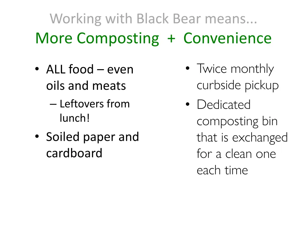 working with black bear means more composting