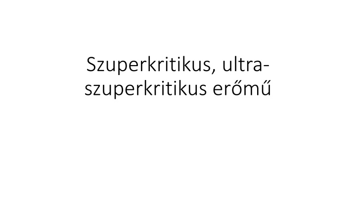 szuperkritikus ultra szuperkritikus er m
