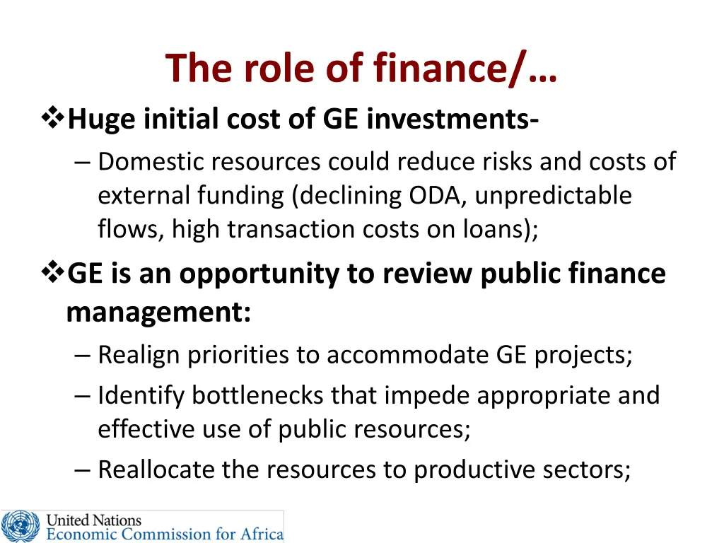 the role of finance huge initial cost
