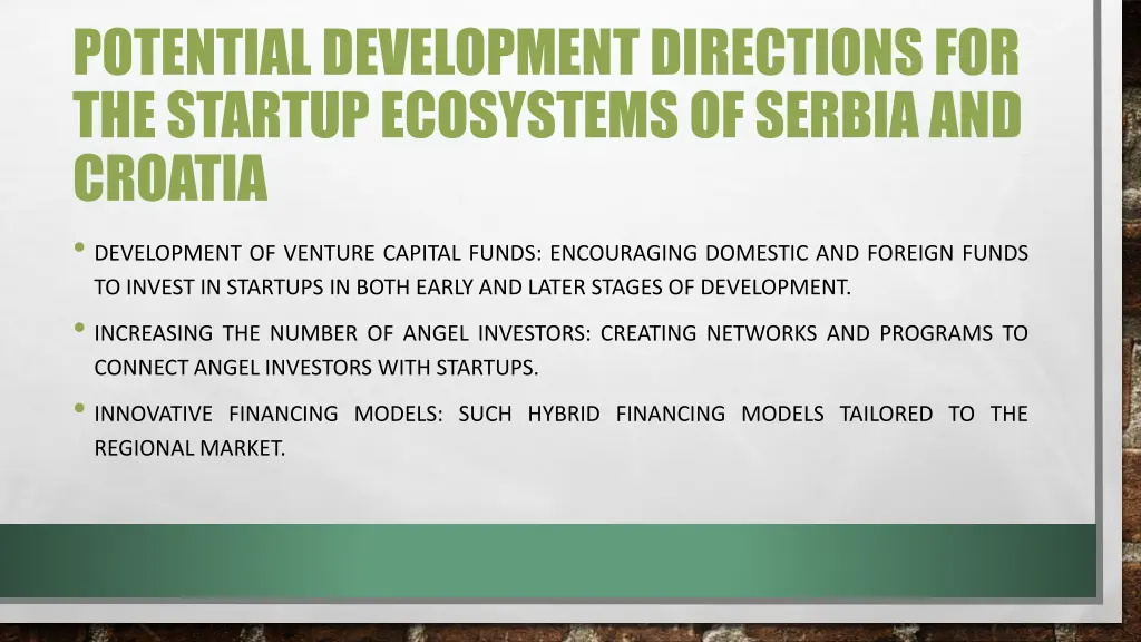 potential development directions for the startup
