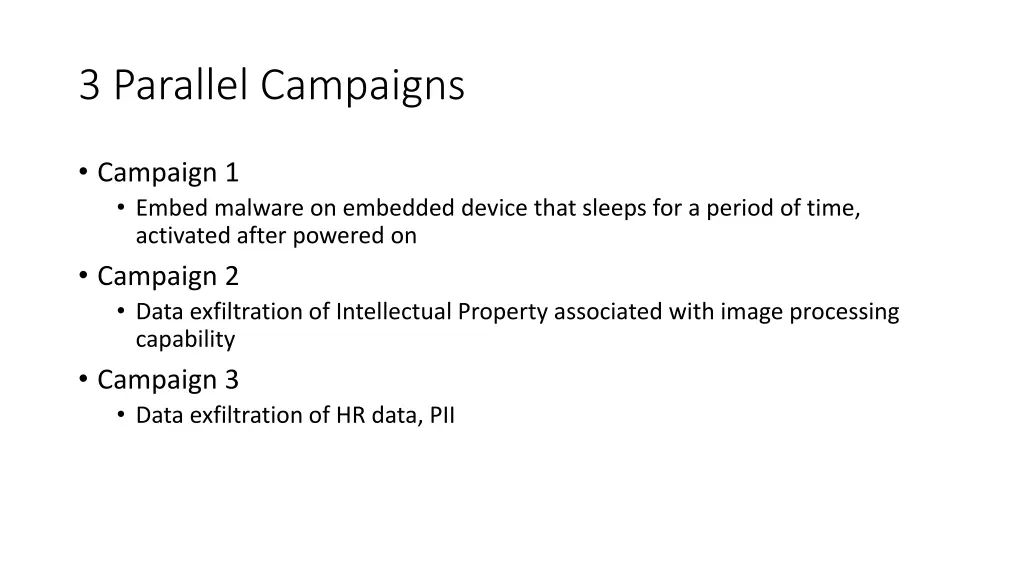 3 parallel campaigns