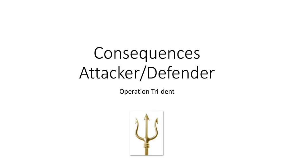 consequences attacker defender