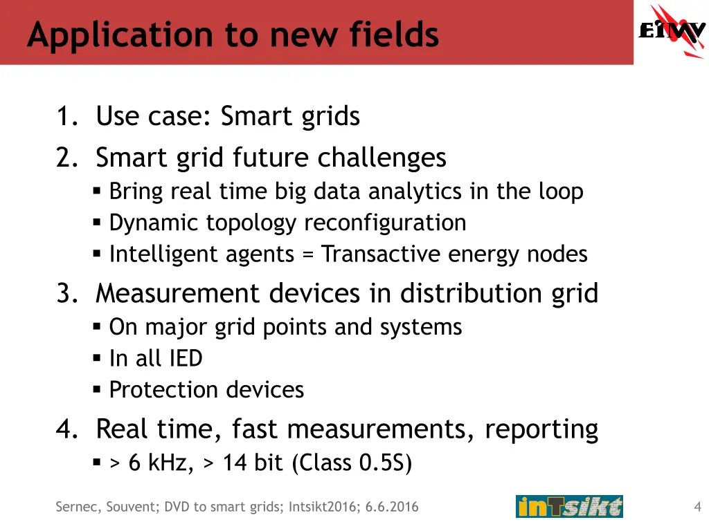 application to new fields