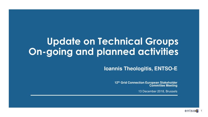 update on technical groups on going and planned