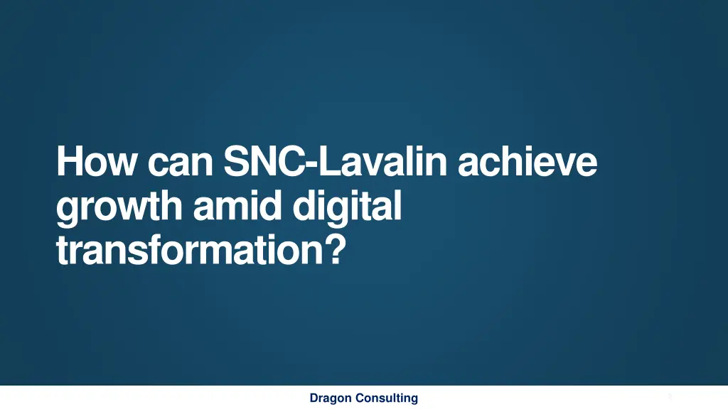 how can snc lavalin achieve growth amid digital