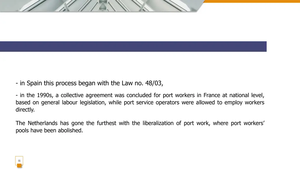 in spain this process began with the law no 48 03