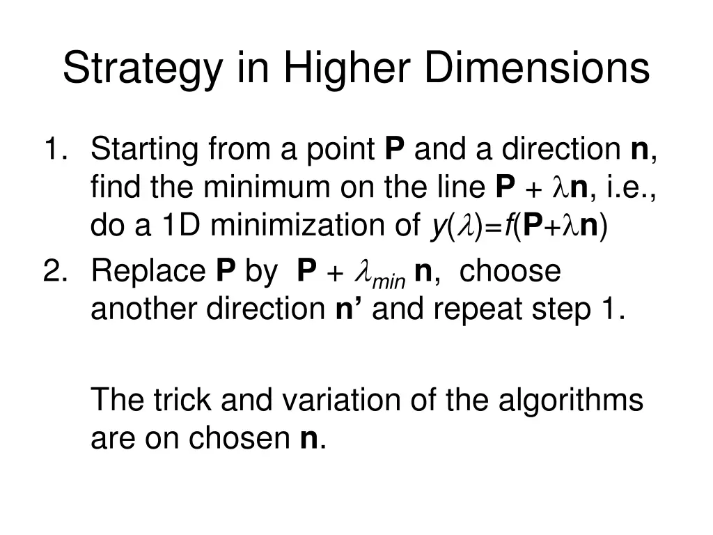 strategy in higher dimensions