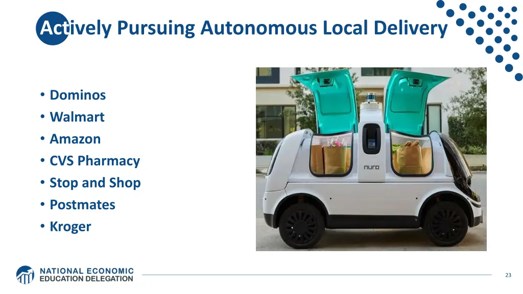 actively pursuing autonomous local delivery