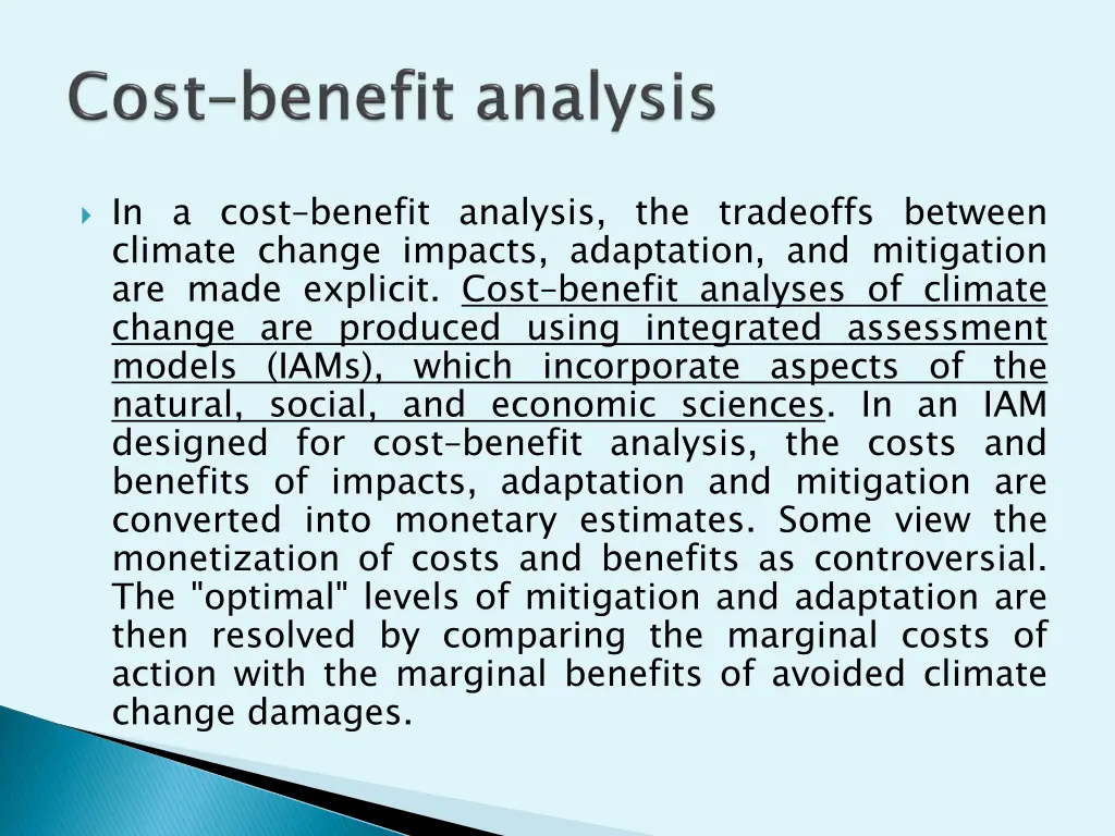 in a cost benefit analysis the tradeoffs between