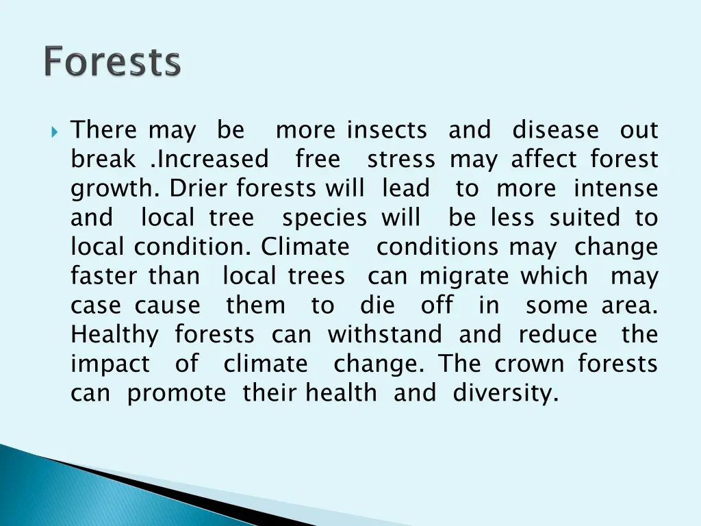 there may be break increased growth drier forests
