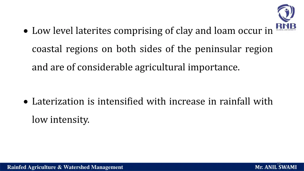 low level laterites comprising of clay and loam