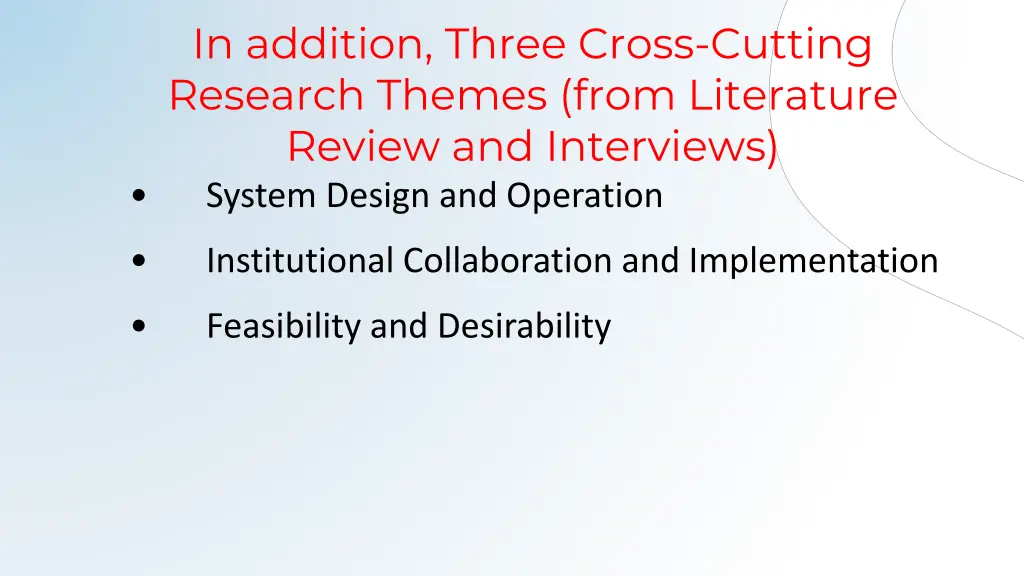 in addition three cross cutting research themes