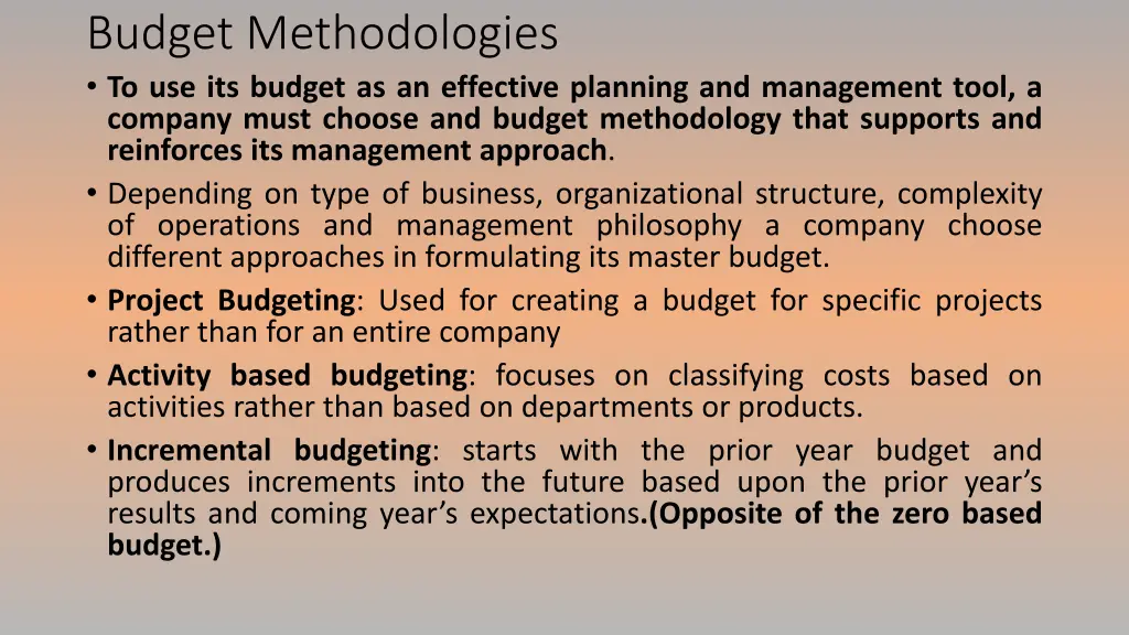 budget methodologies to use its budget