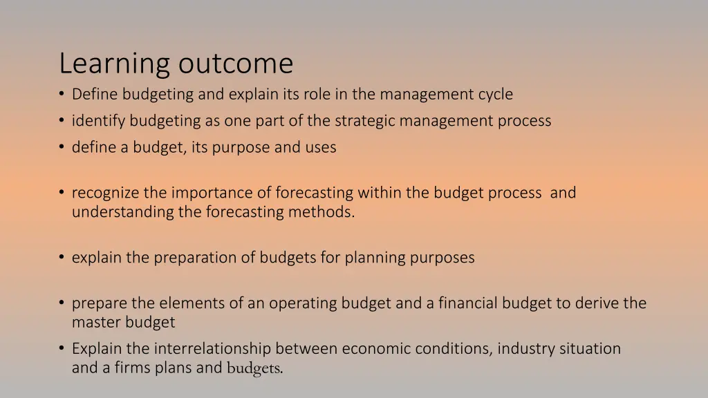 learning outcome define budgeting and explain