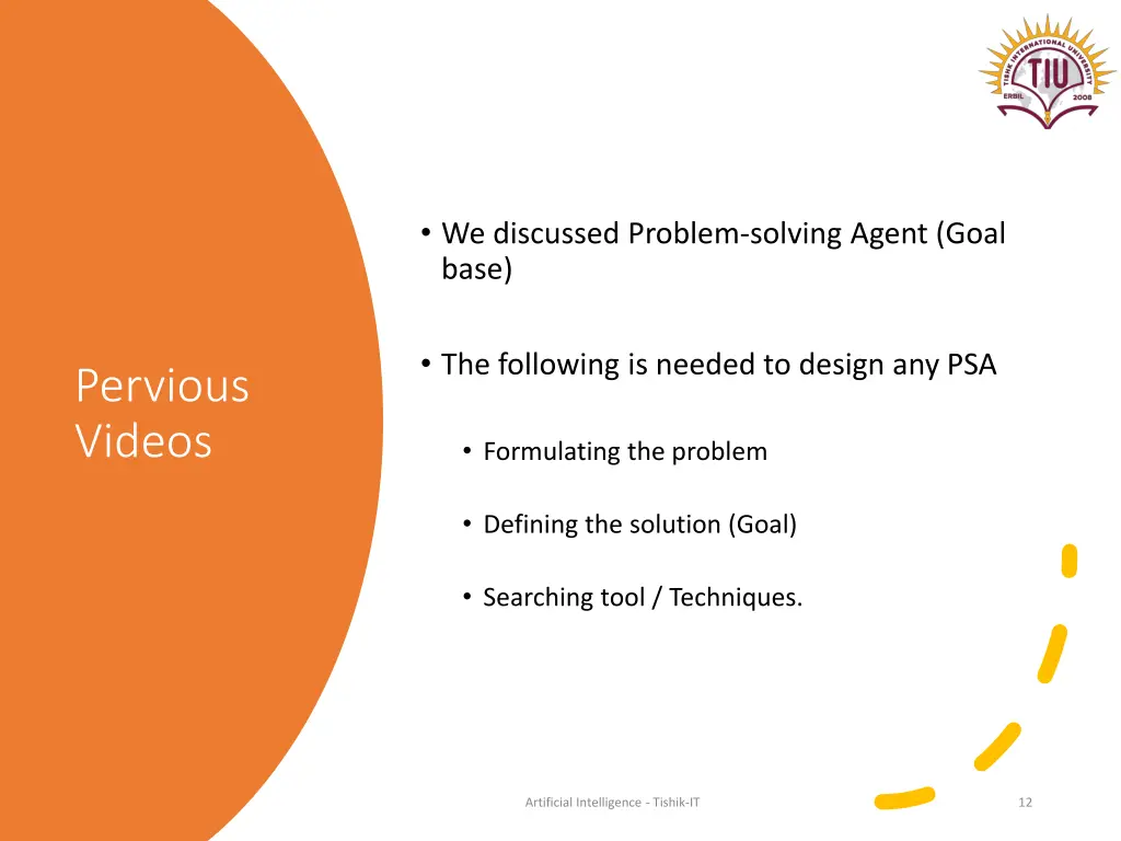 we discussed problem solving agent goal base 1