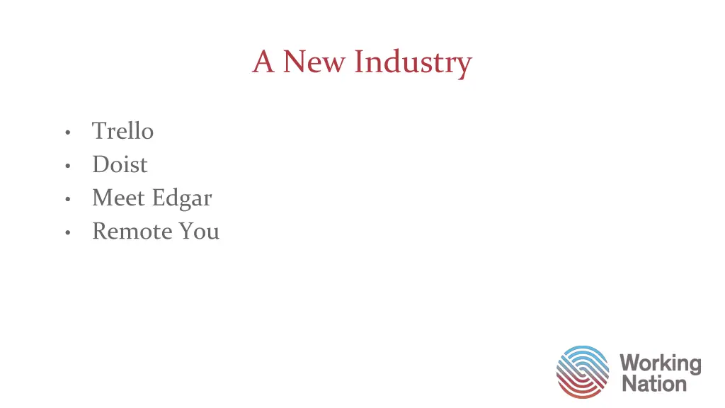 a new industry