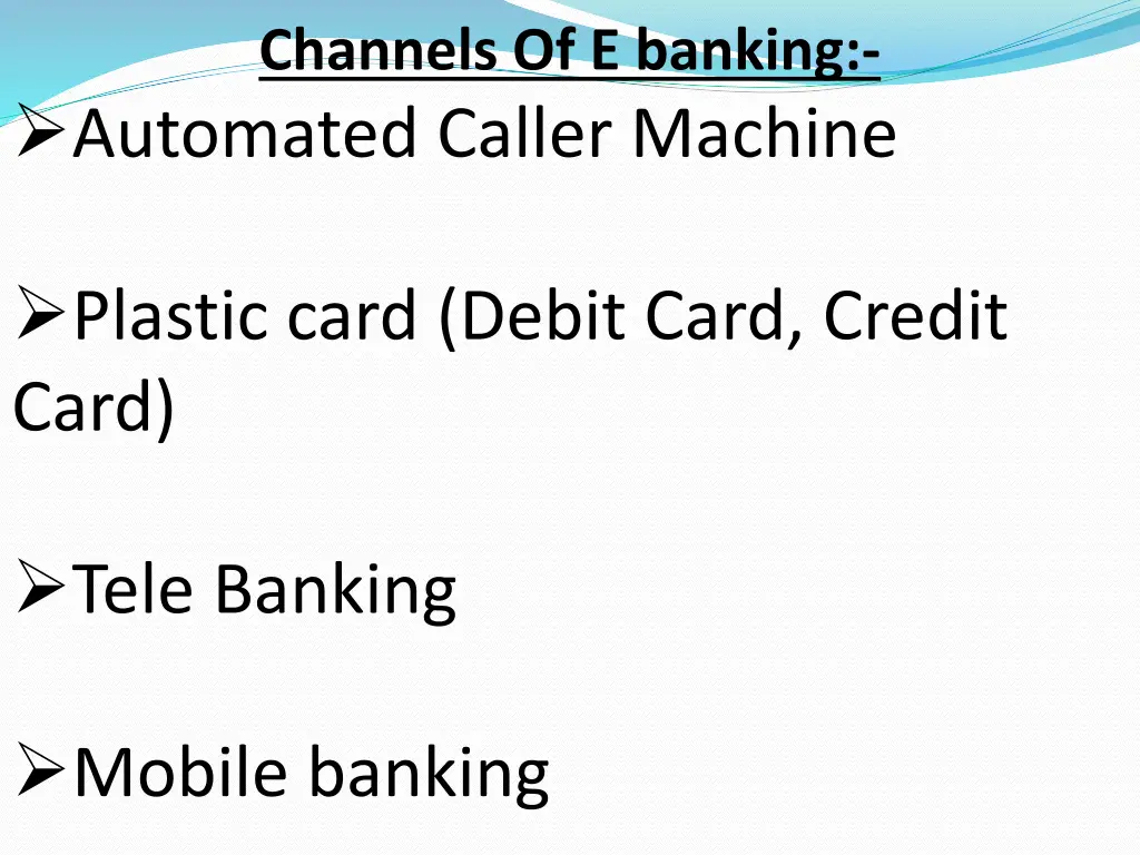 channels of e banking automated caller machine