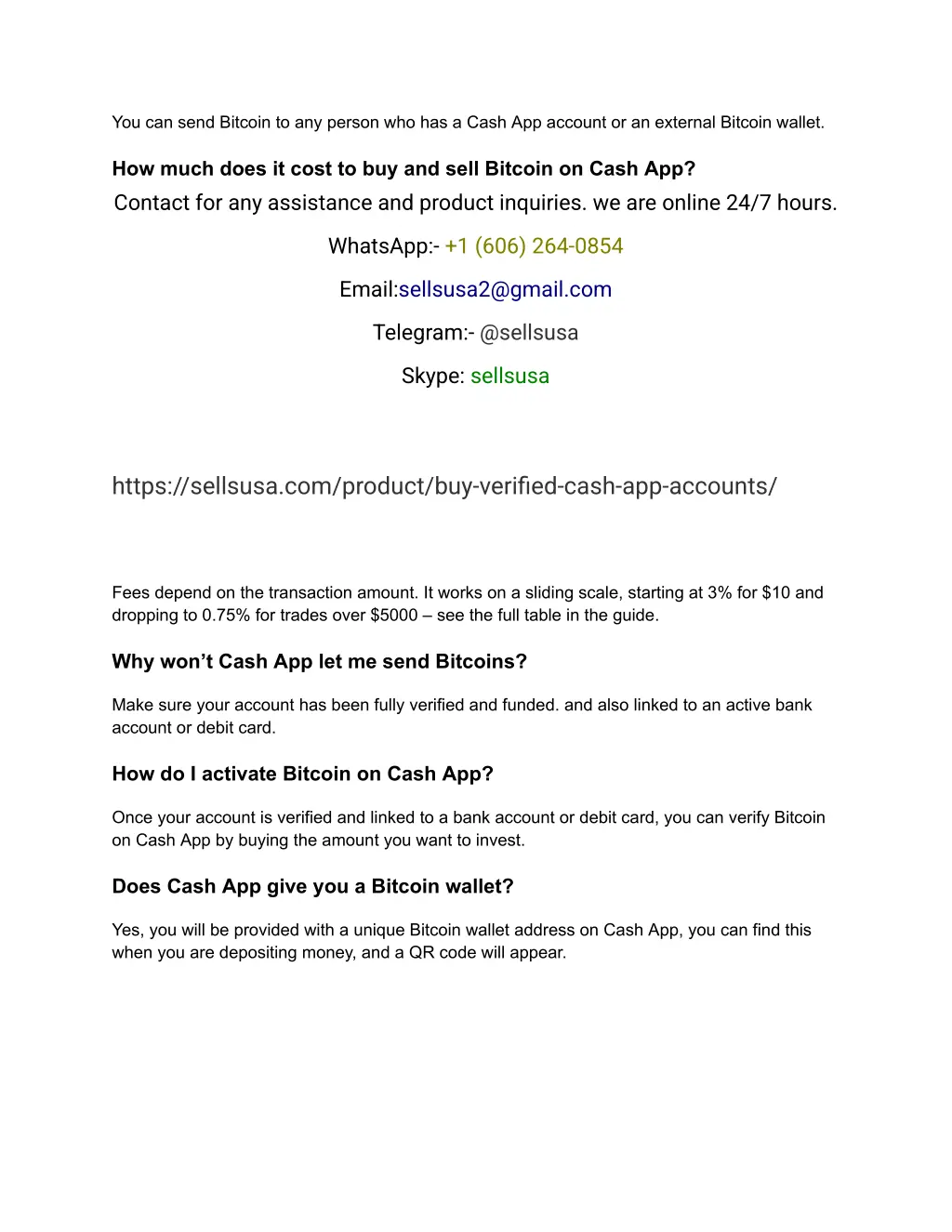 you can send bitcoin to any person who has a cash