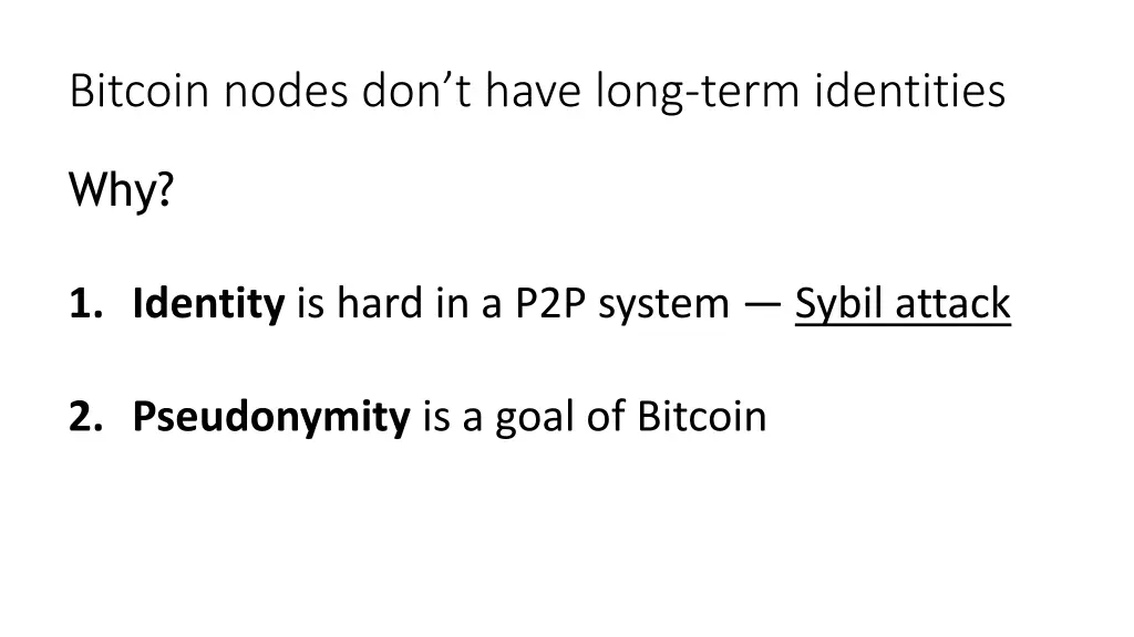 bitcoin nodes don t have long term identities