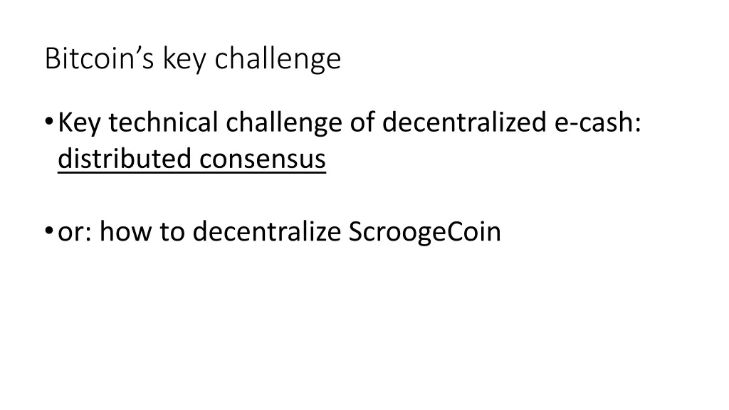 bitcoin s key challenge