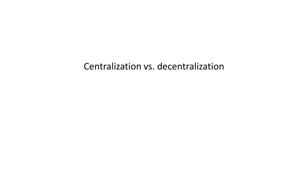 centralization vs decentralization