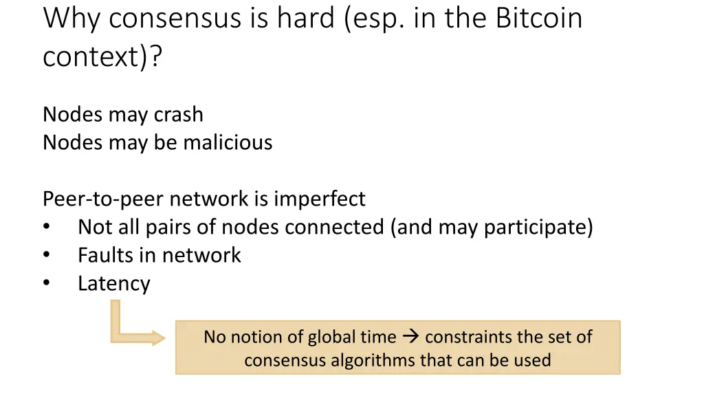 why consensus is hard esp in the bitcoin context