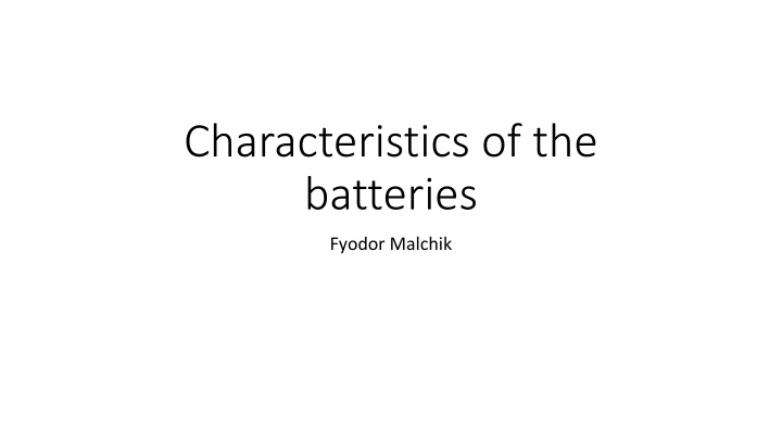 characteristics of the batteries