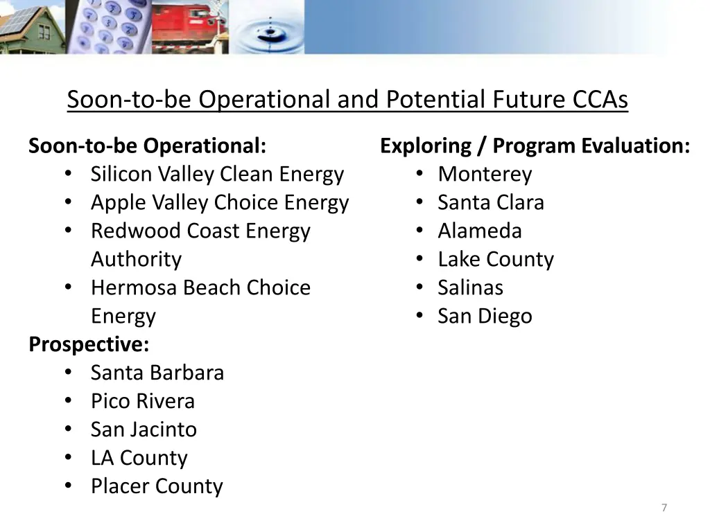 soon to be operational and potential future ccas