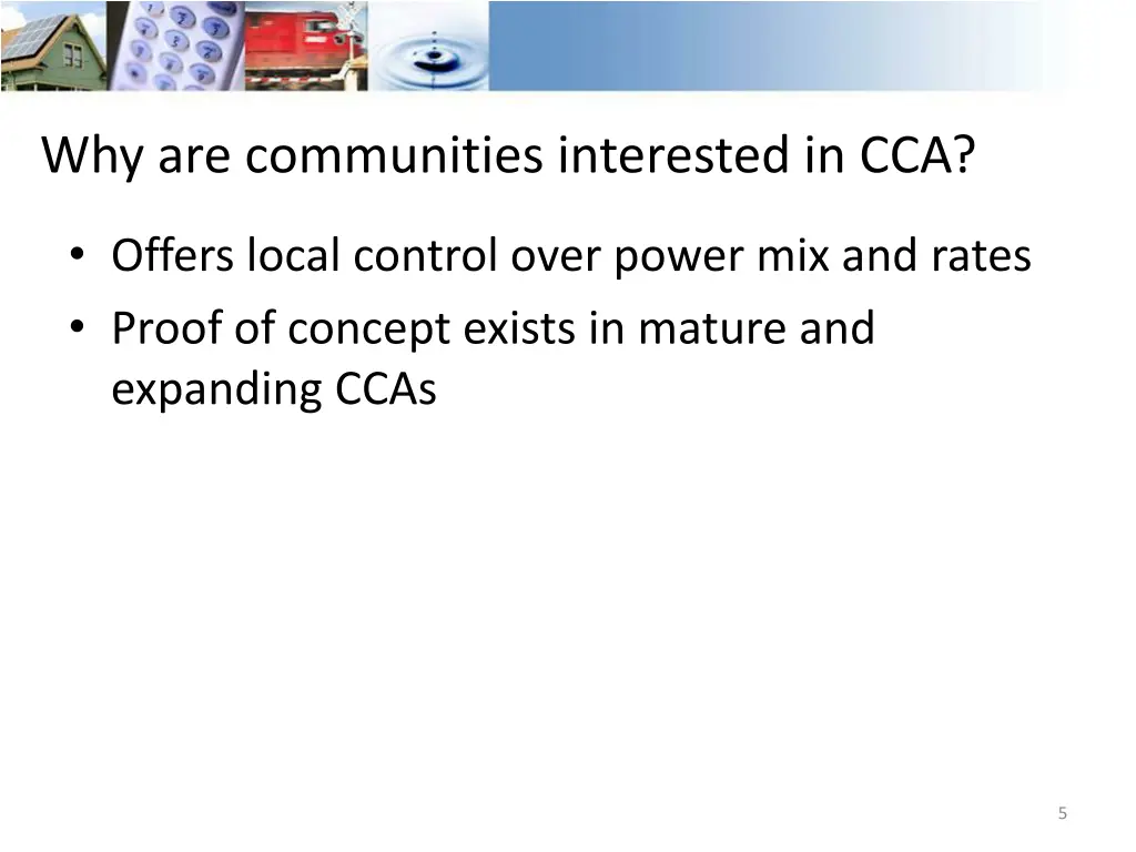 why are communities interested in cca
