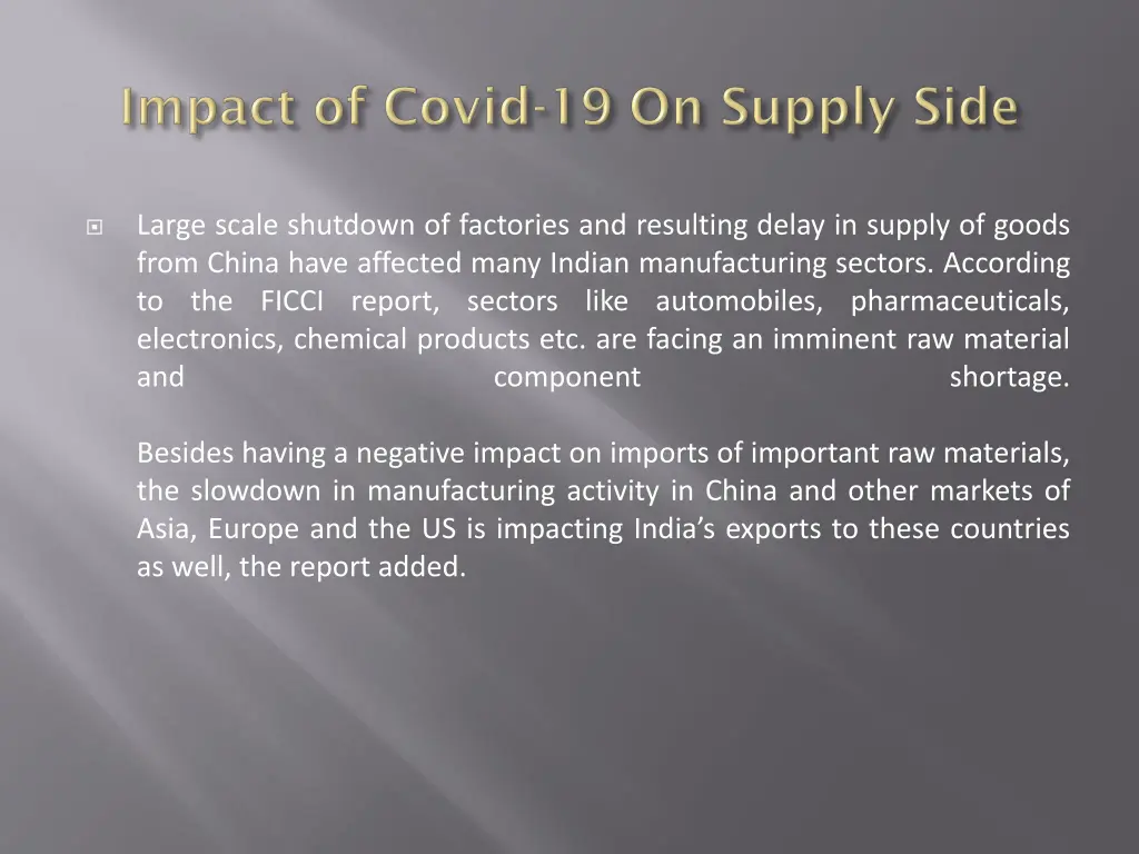 large scale shutdown of factories and resulting