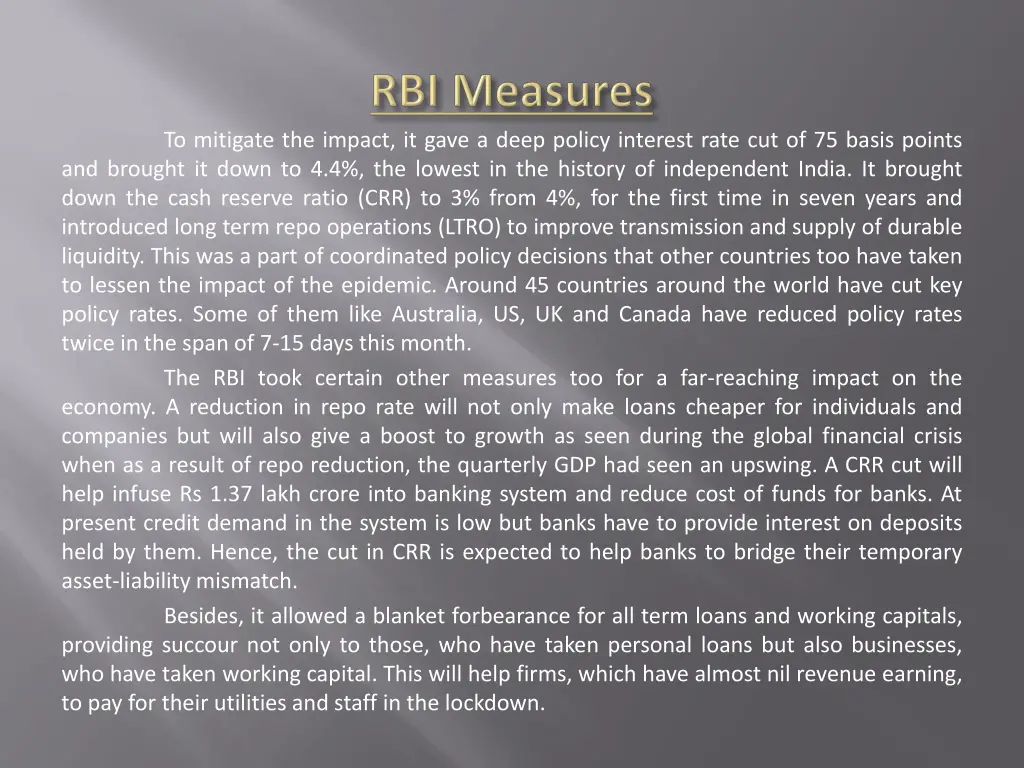 to mitigate the impact it gave a deep policy