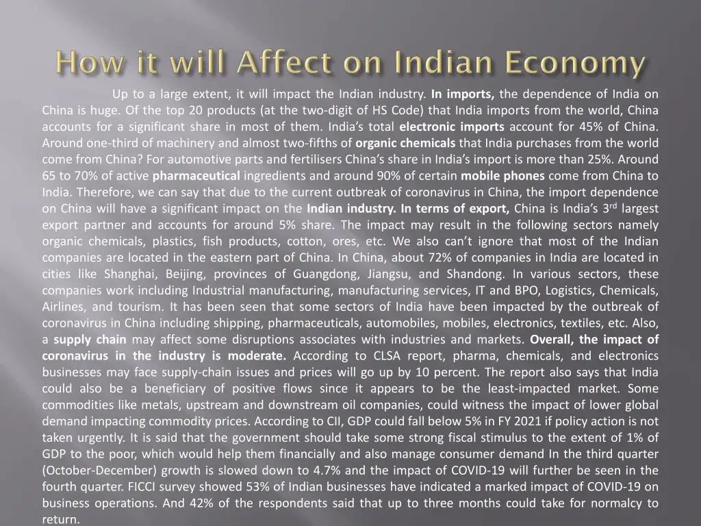 up to a large extent it will impact the indian