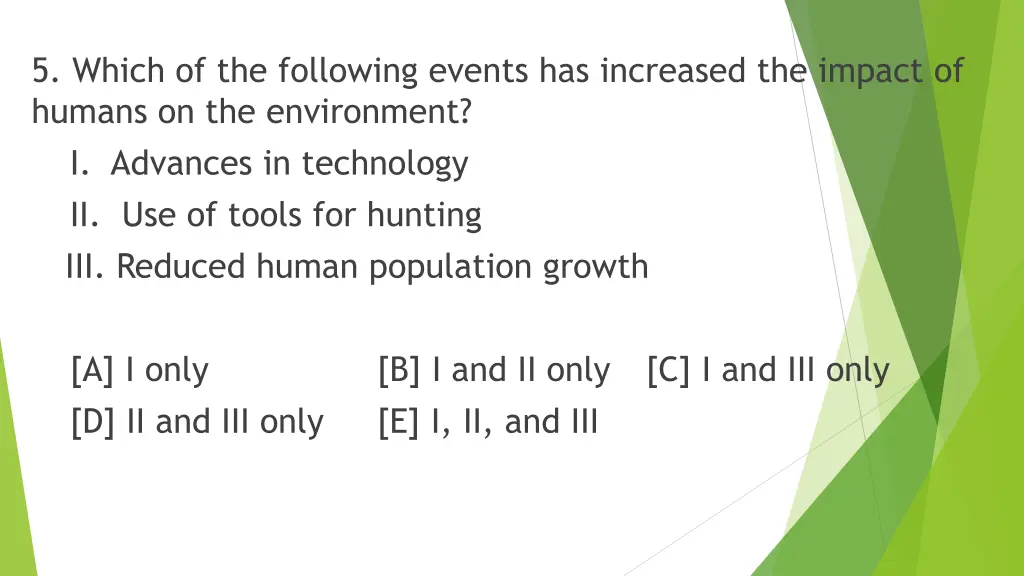 5 which of the following events has increased