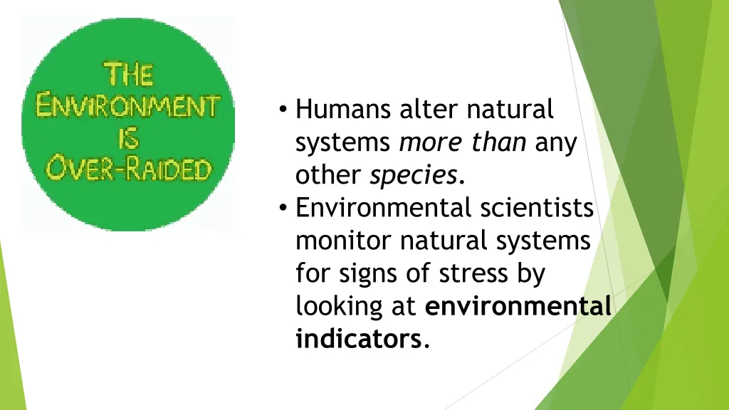 humans alter natural systems more than any other