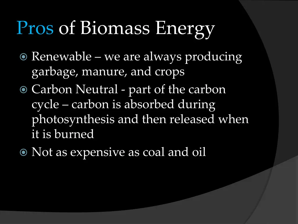 pros of biomass energy
