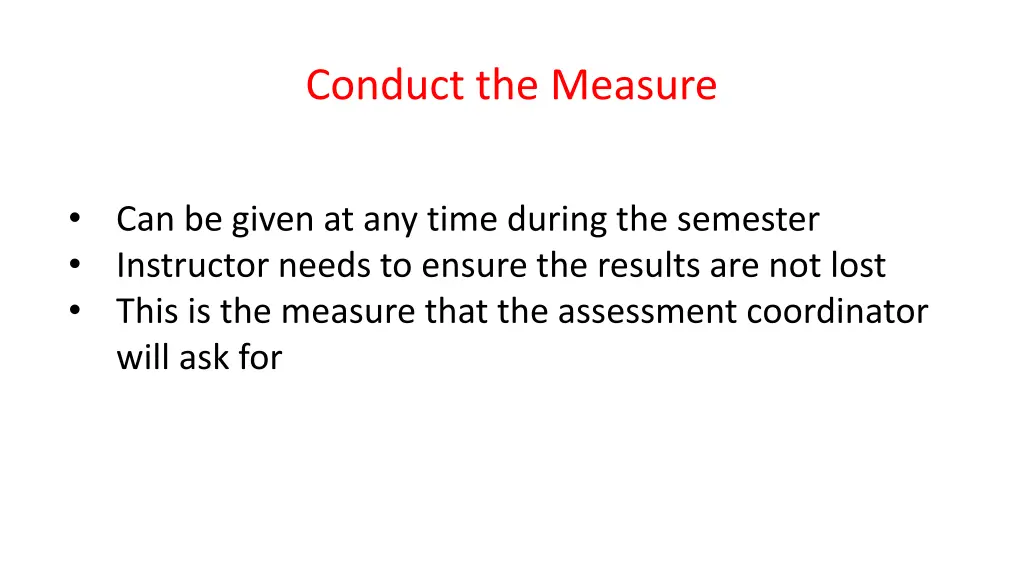 conduct the measure