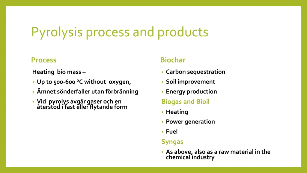 pyrolysisprocess and products