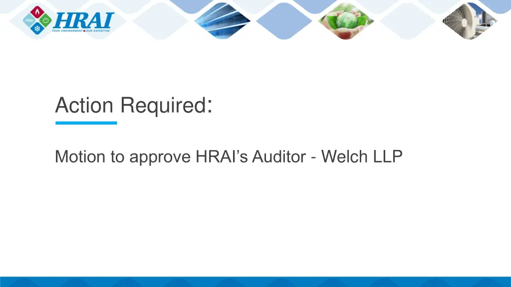 action required motion to approve hrai s auditor
