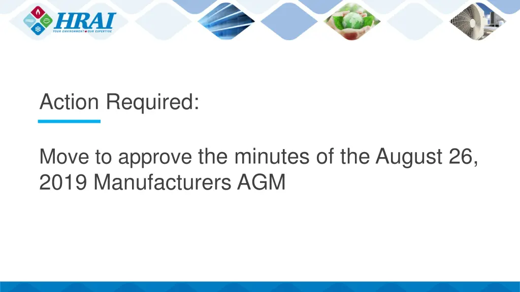 action required move to approve the minutes