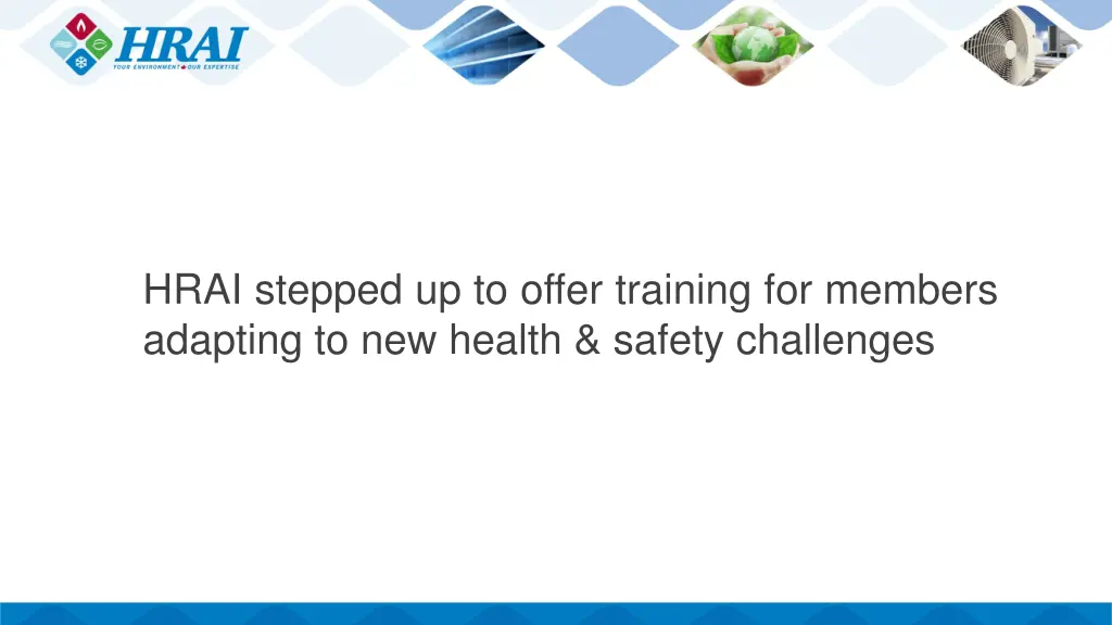 hrai stepped up to offer training for members