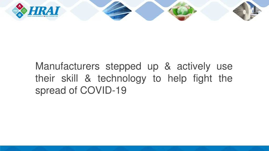 manufacturers stepped up actively use their skill