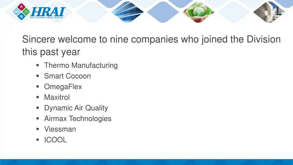 sincere welcome to nine companies who joined