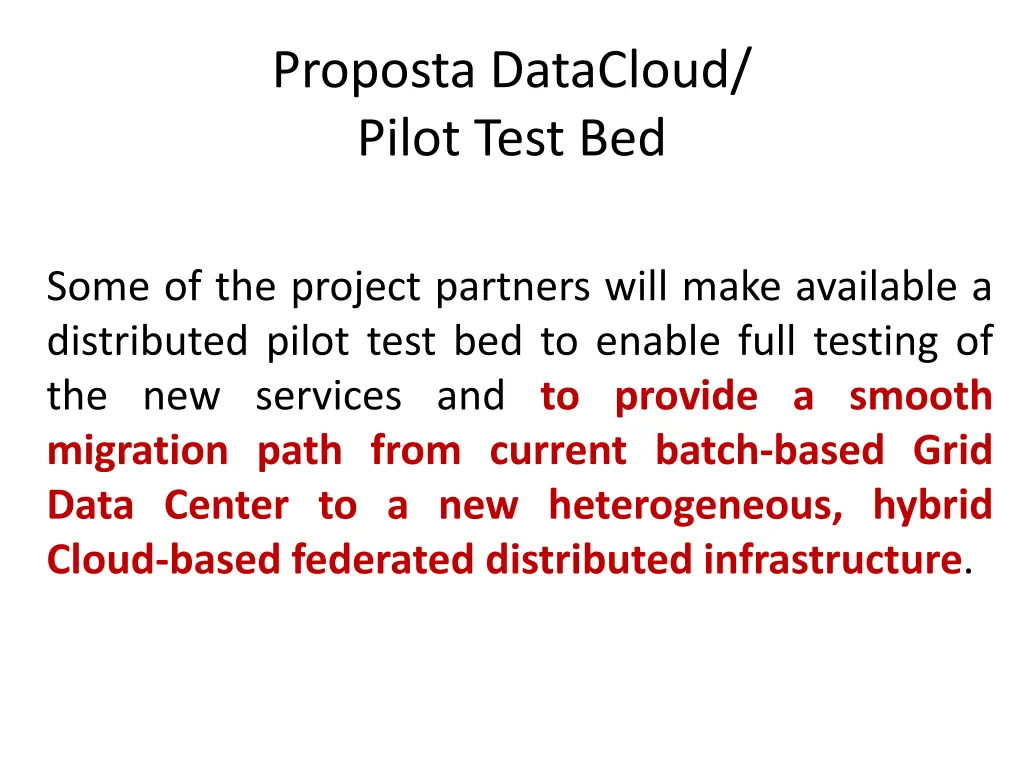 proposta datacloud pilot test bed