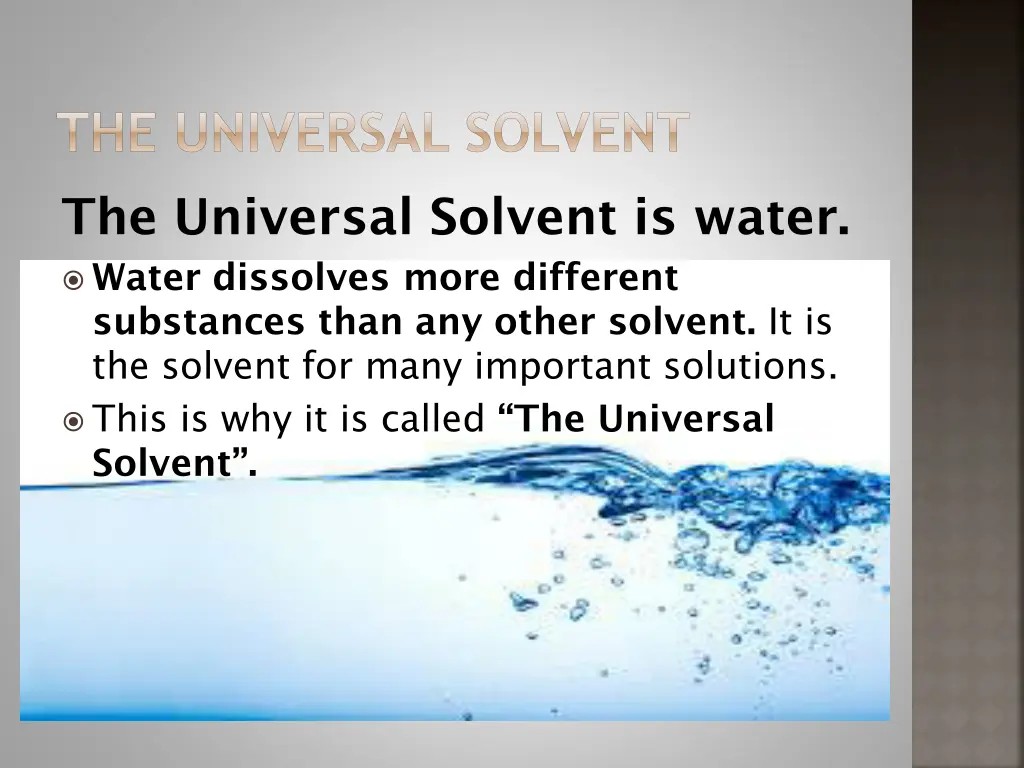 the universal solvent the universal solvent
