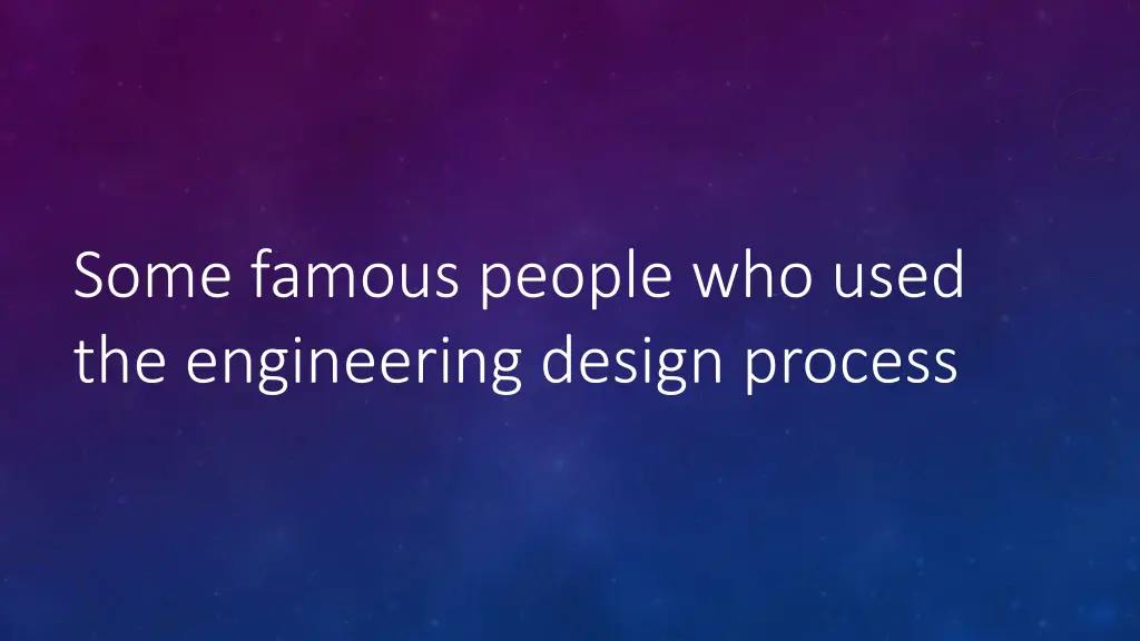 some famous people who used the engineering