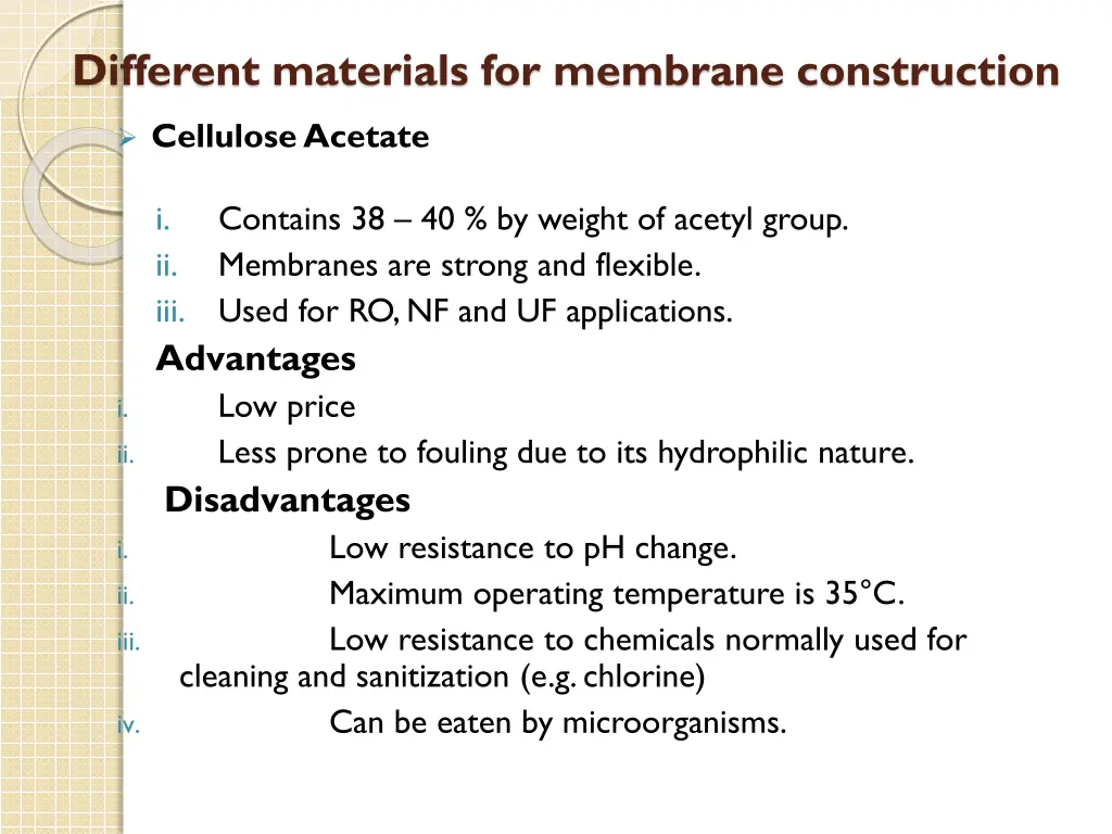 different materials for membrane construction