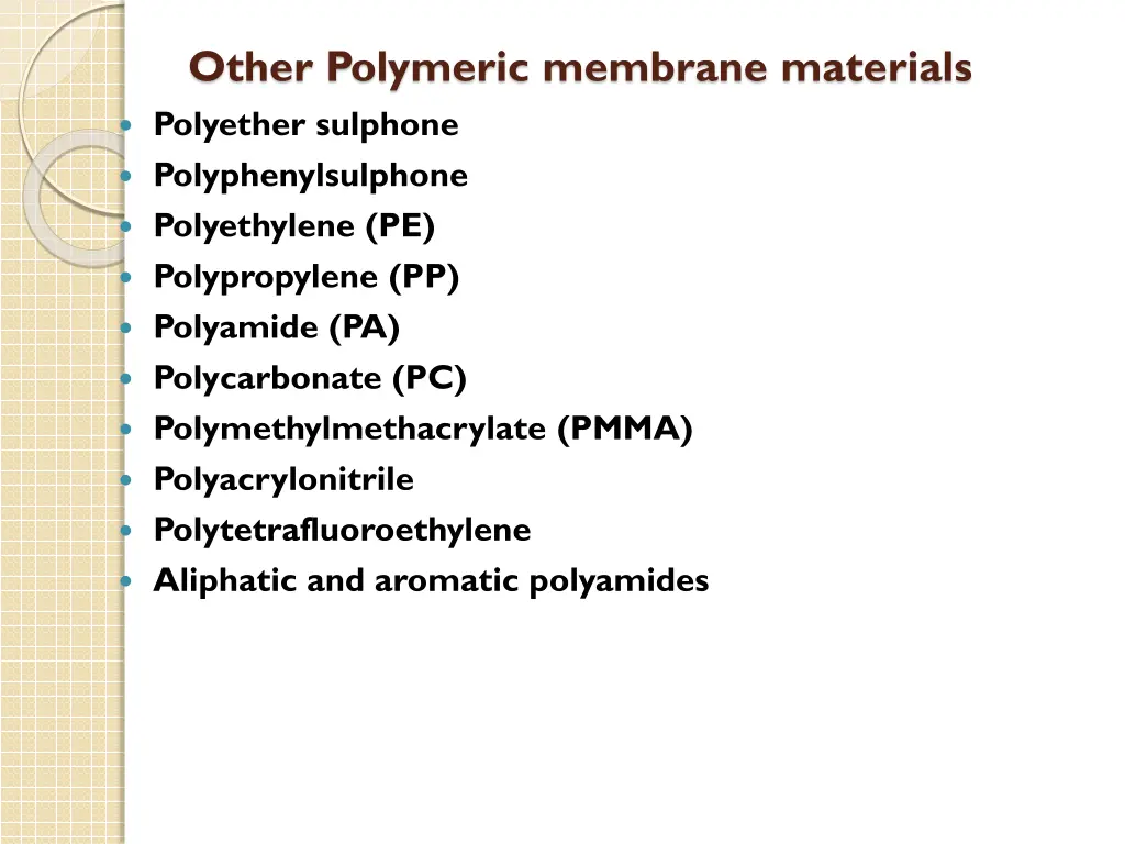 other polymeric membrane materials polyether